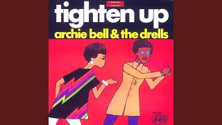 Video thumbnail of "Archie Bell & The Drells - Tighten Up, Pt. 1"