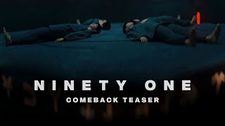 Ninety One - Comeback Teaser