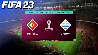 FIFA 23 - Portugal vs. Uruguay | 2022 FIFA World Cup