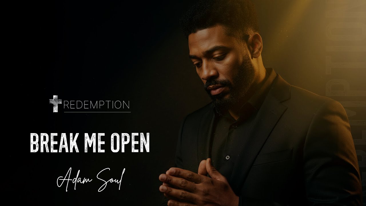 Watch Adam Soul – Break Me Open (Official Music Video) | Redemption Album on YouTube Watch Adam Soul – Break Me Open (Official Music Video) | Redemption Album on YouTube