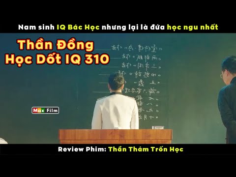 Nam sinh IQ 310 nhưng lại học ngu nhất trường – review phim Thần Thám Trốn Học 2023 mới nhất