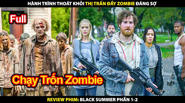 Hành Trình Thoát Khỏi Thị Trấn Đầy Zombie Đáng Sợ | Review Phim Mùa Hè Đen Full Bộ Phần 1 + 2