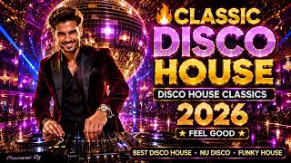 Classic Disco House Mix 2026 💃 | Nonstop Dance Music
