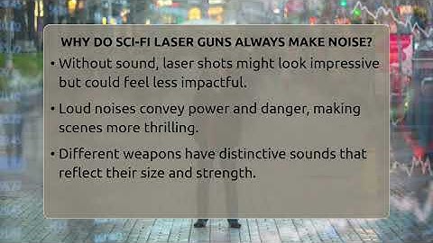 Why Do Sci-fi Laser Guns Always Make Noise? - The SciFi Reel