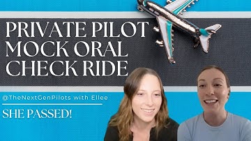 Private Pilot Mock Oral Check Ride Exam with Ellee