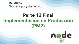 Nodejs - 12. Production Implementation (with PM2)