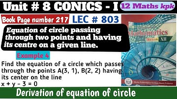Unit conics I class 12 maths kpk | equation of circle passing through two points and centre on line.