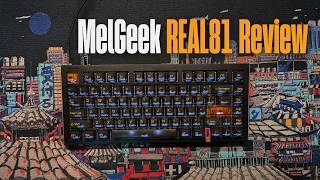 The $139 Hall Effect Keyboard That Almost Got It Right | MelGeek REAL81 Review
