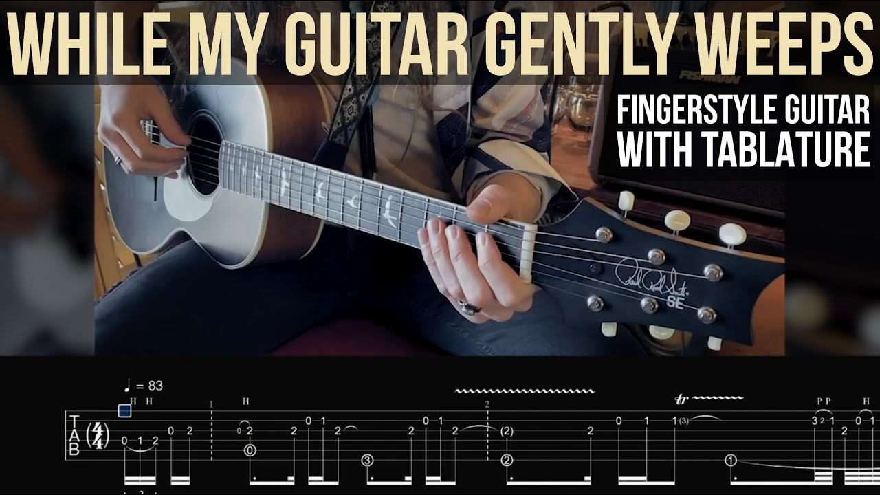 WHILE MY GUITAR GENTLY WEEPS • Fingertstyle Guitar Cover with TABS