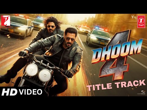 DHOOM 4 TITLE SONG Salman Khan Shah Rukh Khan Deepika Padukone Salman Khan Songs YRF