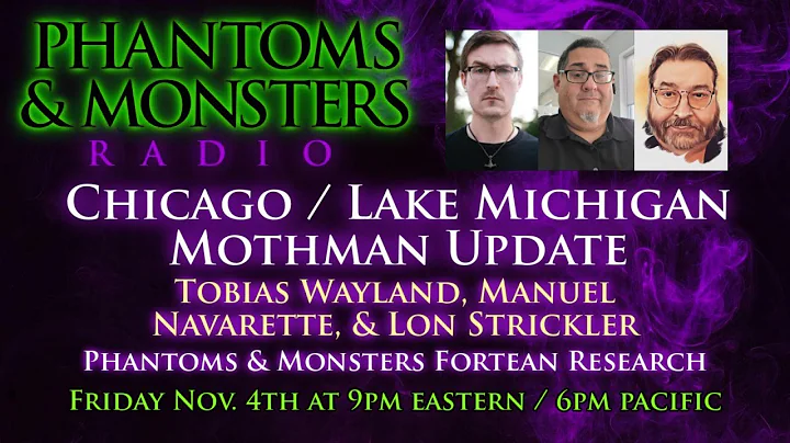 CHICAGO / LAKE MICHIGAN MOTHMAN UPDATE - Tobias Wayland, Manuel Navarette, & Lon Strickler (Host)