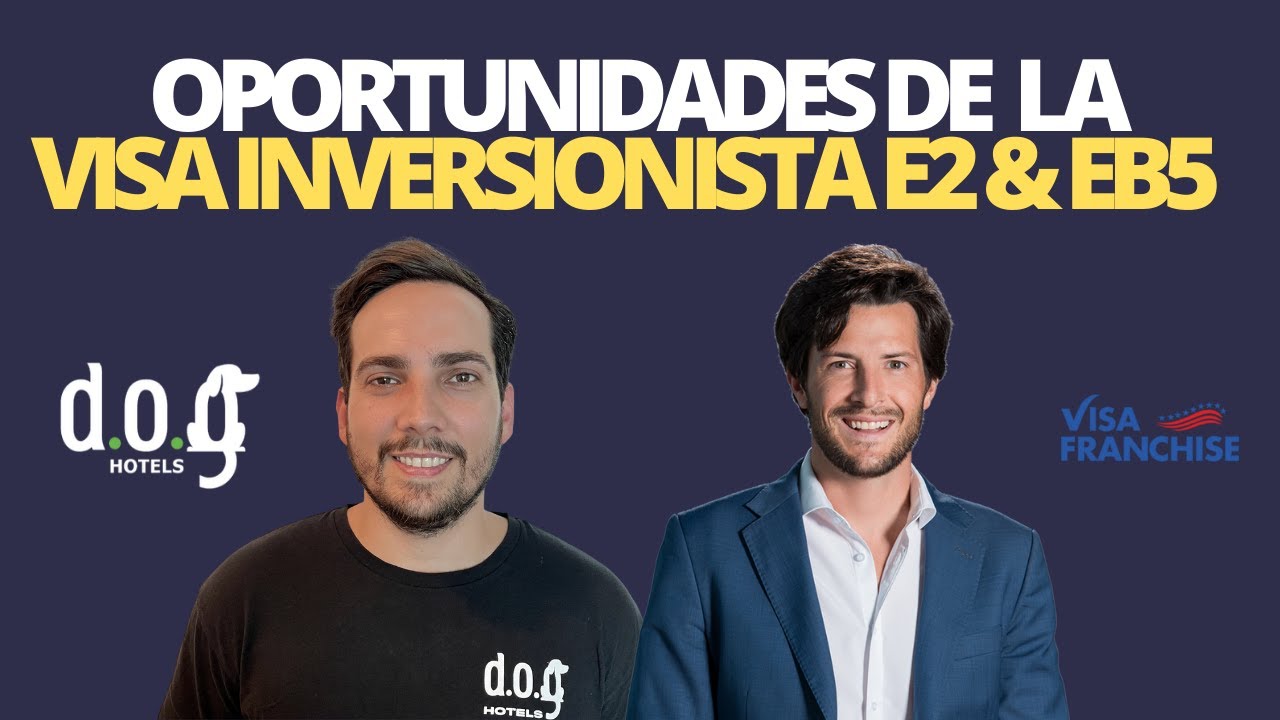 Oportunidades de la Visa Inversionista E2 & EB5 - YouTube
