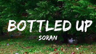 Soran - Bottled Up (Lyrics)  | Music one for me