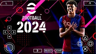 Efootball PES 2024 Times Europeus Atualizado, Gráfico HD, Novos Uniformes e Chuteiras Para PPSSPP.