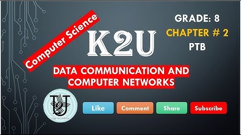 Grade 8 Computer Science | Chapter 2: Data Communication & Computer Networks | PTB Book