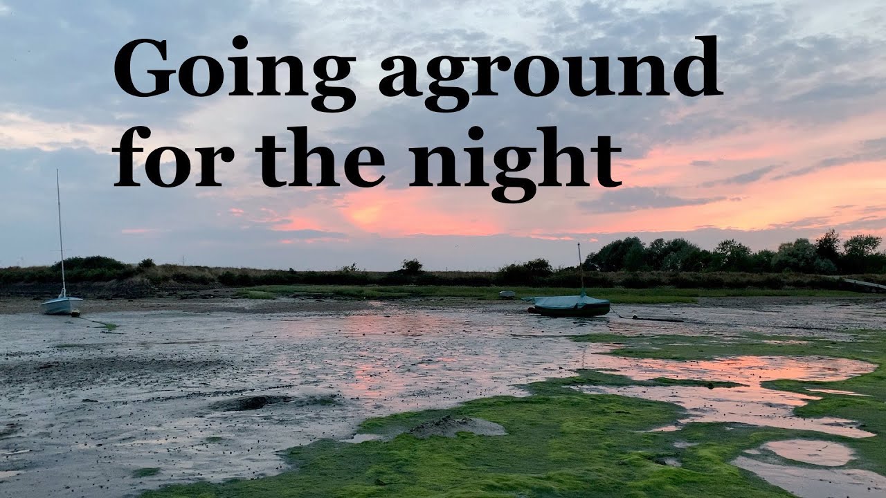 Going aground for the night, River Blackwater