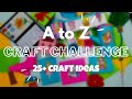 A to Z Paper Craft Challenge | 25+ Craft Ideas | DIY Crafts | Paper Craft