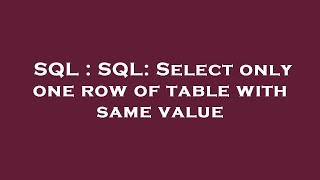 SQL : SQL: Select only one row of table with same value Wealth