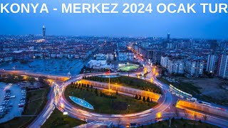 Konya - Merkez 2024 Ocak Tur