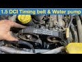 1.5 DCI Timing belt & water pump replacement K9K