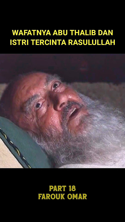 Wafatnya Abu Thalib Dan Istri Rasulullah #shorts #alurfilm #sahabatnabi