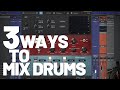 3 Ways to Mix Drums