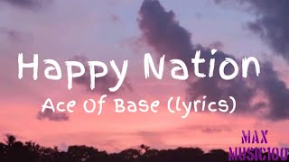 Ace Of Base - Happy Nation (Lyrics) Resimi