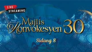SIDANG 8 - MAJLIS KONVOKESYEN KE-30
