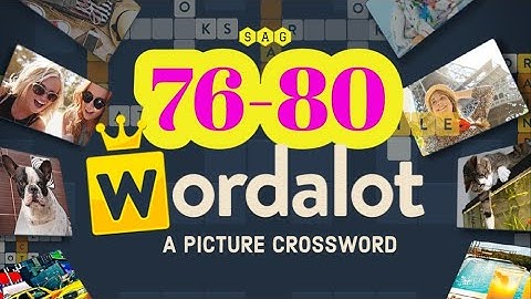 WORDALOT level 76 77 78 79 80 answers