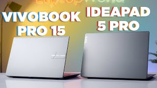 So sánh Ideapad 5 Pro và Vivobook Pro 15 OLED - 