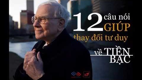 12 Câu Nói Giúp Thay Đổi Tư Duy Về Tiền Bạc