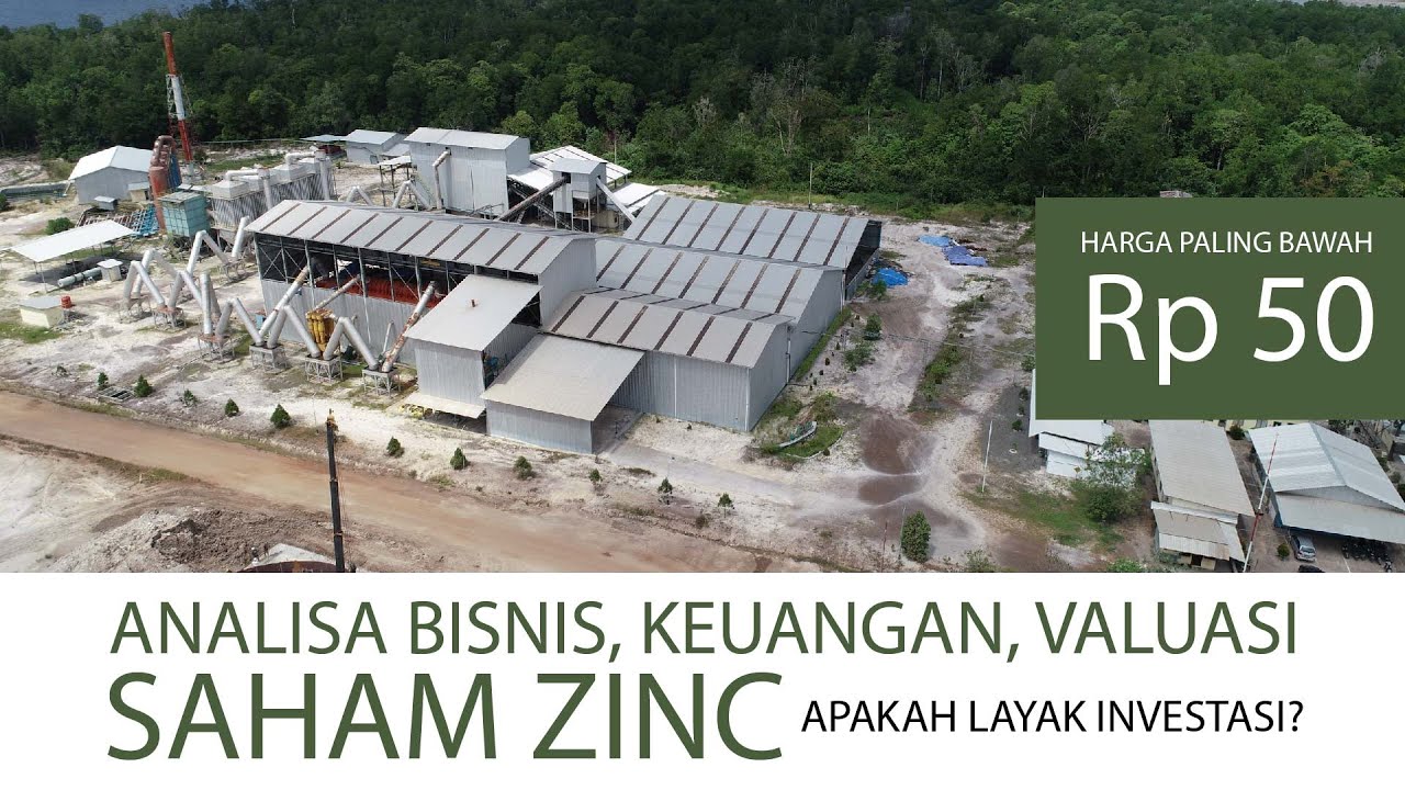 Analisa Bisnis Saham ZINC ( Seng, Timbal, Besi, Perak dll ) PT Kapuas