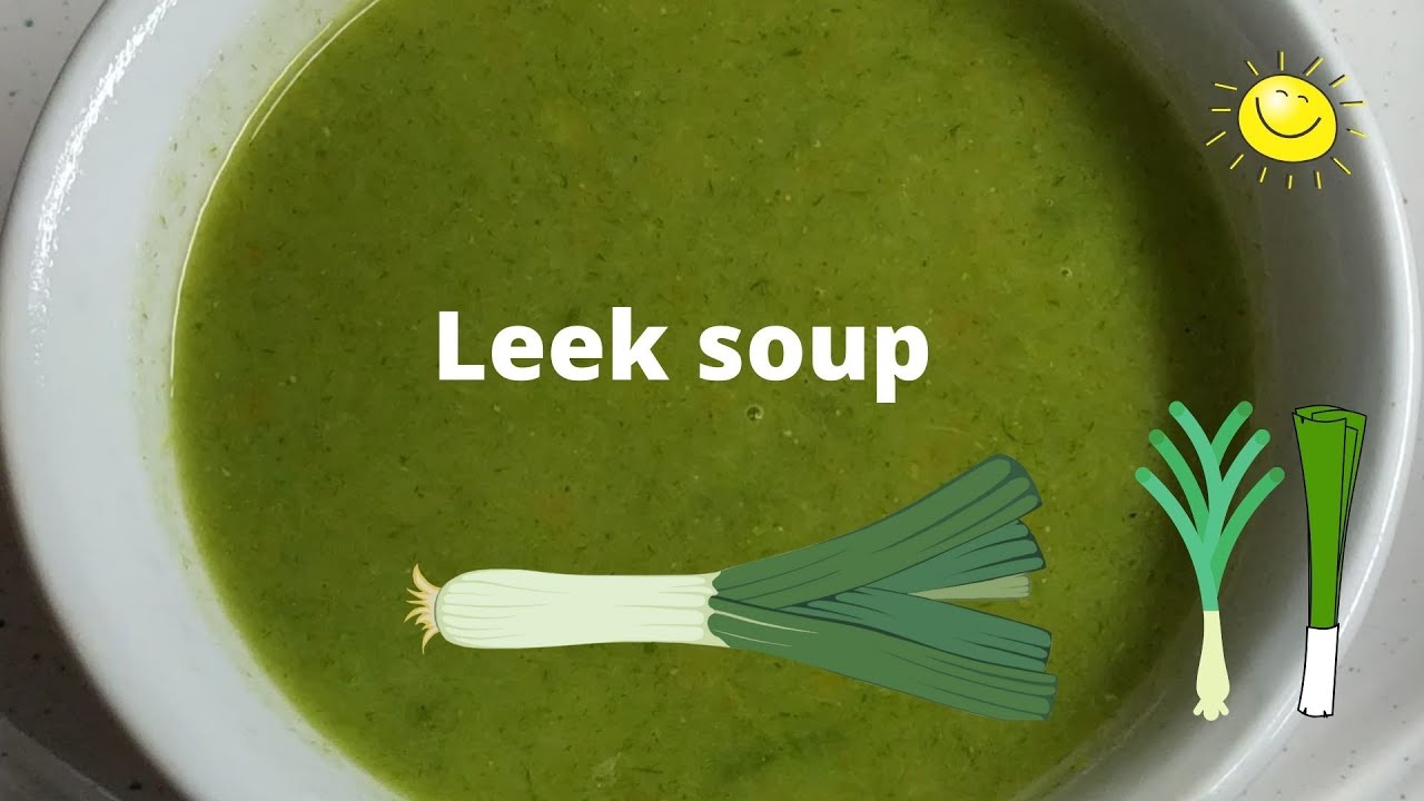 Leek soup diet,for weight loss How I make easy, simple and healthy