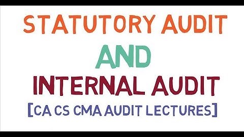 STATUTORY AUDIT AND INTERNAL AUDIT [CA CS CMA AUDIT LECTURES]