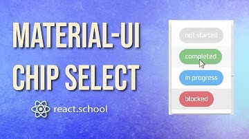 Material UI Chips - Building a Project Status Select