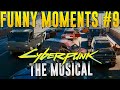 CYBERPUNK 2077: THE MUSICAL! - Cyberpunk 2077 WTF Fails, Glitches & Funny Moments #9