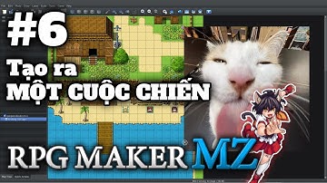 TẠO RA MỘT CUỘC CHIẾN | E6 | Hướng dẫn RPG Maker MZ | LÀM GAME KHÔNG CODE!
