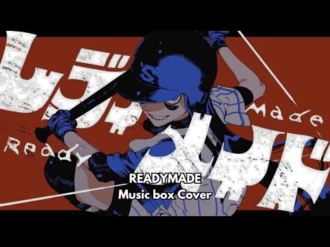 READYMADE - Ado [ Music box ]
