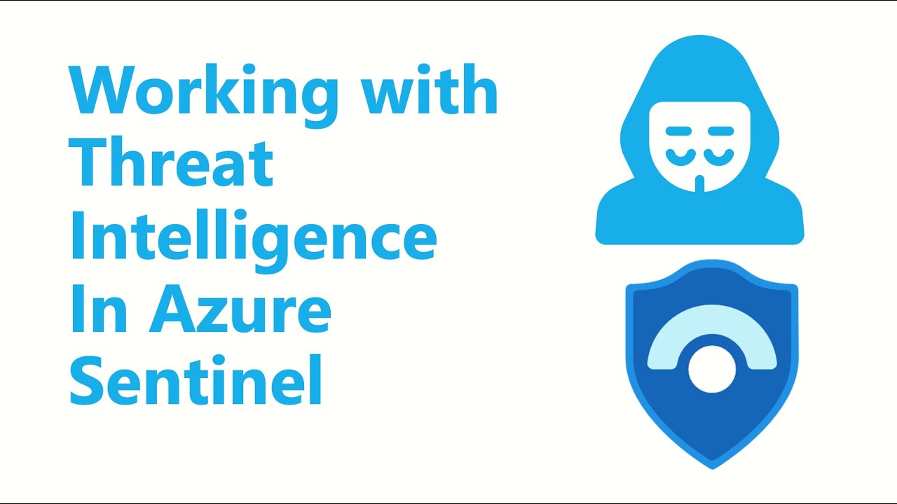Working with Threat Intelligence in Azure Sentinel - YouTube