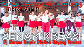 Senam kreasi dj ayo sayang culik aku dong tiktok viral⁉️ dj borneo remix dibikin goyang terusss