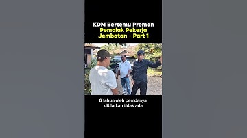 Kang Dedi Mulyadi Menemui Preman Palak Pekerja Jembatan Menghabat Pembangunan Jembatan #kdm