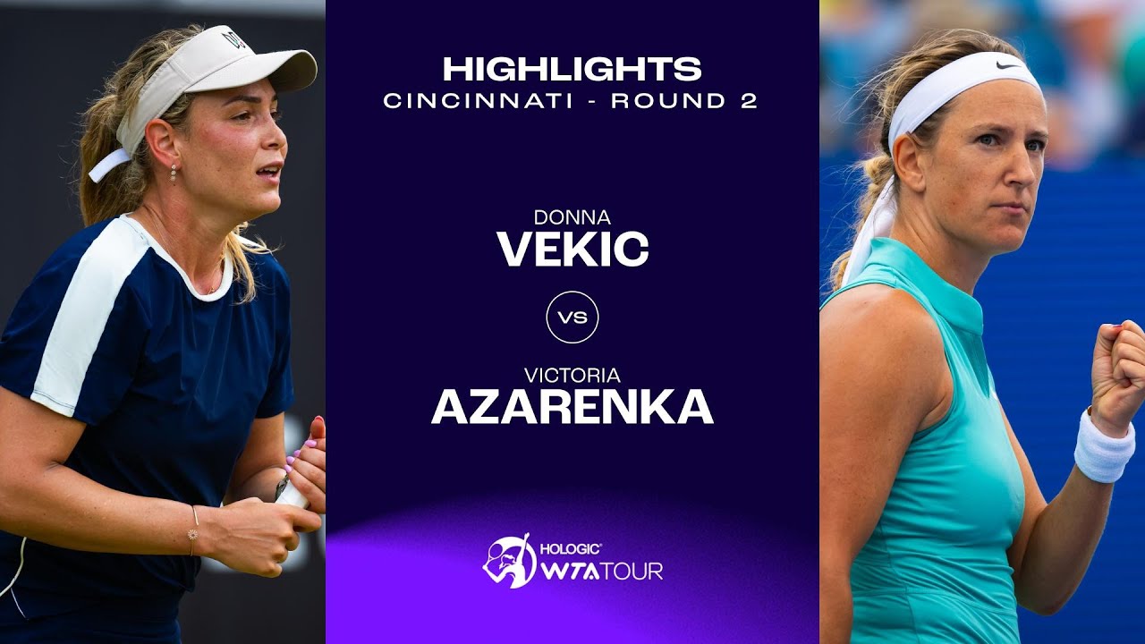Donna Vekic vs. Victoria Azarenka | 2023 Cincinnati Round 2 | WTA Match Highlights
