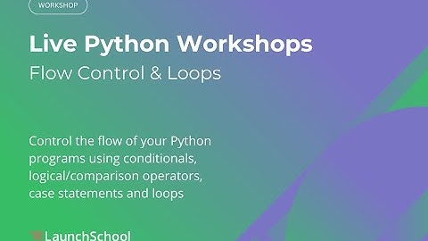 Flow Control & Loops in Python