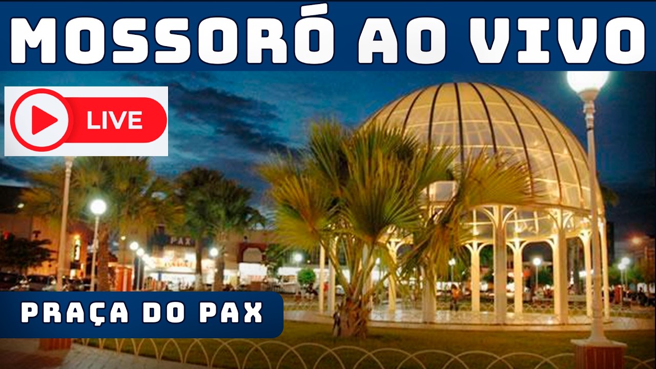 Mossoró AO VIVO 26/02/2026 PRAÇA DO PAX