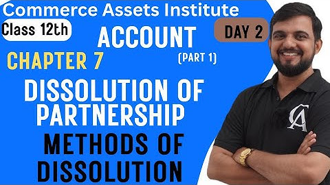 STD 12 | ACCOUNTS | PART- 1 CHAPTER 7 | DISSOLUTION OF PARTNERSHIP FIRM  | DAY 2 | AMITKUMAR TIWARI