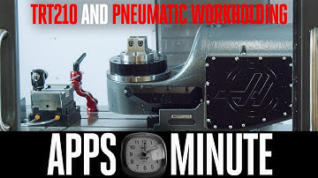 The New TRT210 and Haas Pneumatic Workholding - Haas Apps Minute