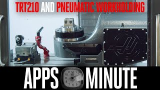 The New TRT210 and Haas Pneumatic Workholding - Haas Apps Minute