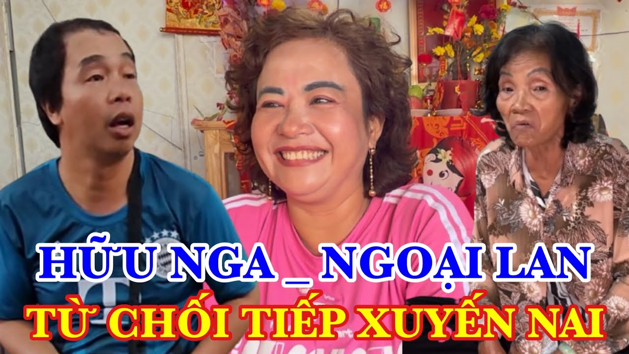 Vì sao Hữu Nga và Ngoại Lan từ chối tiếp Xuyến Nai mấy ngày tết...?! Hồn Quê 84