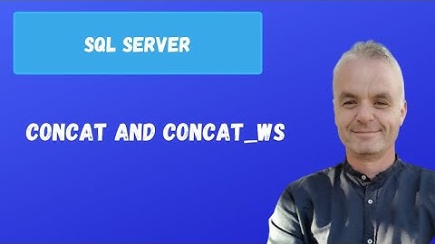 CONCAT and CONCAT_WS | SQL Server