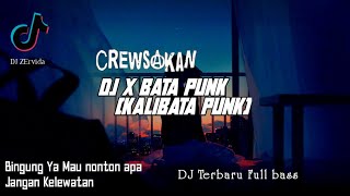 DJ X BATA PUNK Old Viral TikTok Remix Terbaru 2022 ZErvida